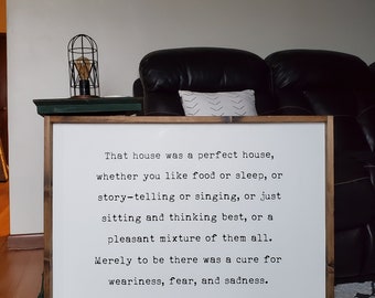 That house was a perfect house.... handcrafted wood sign