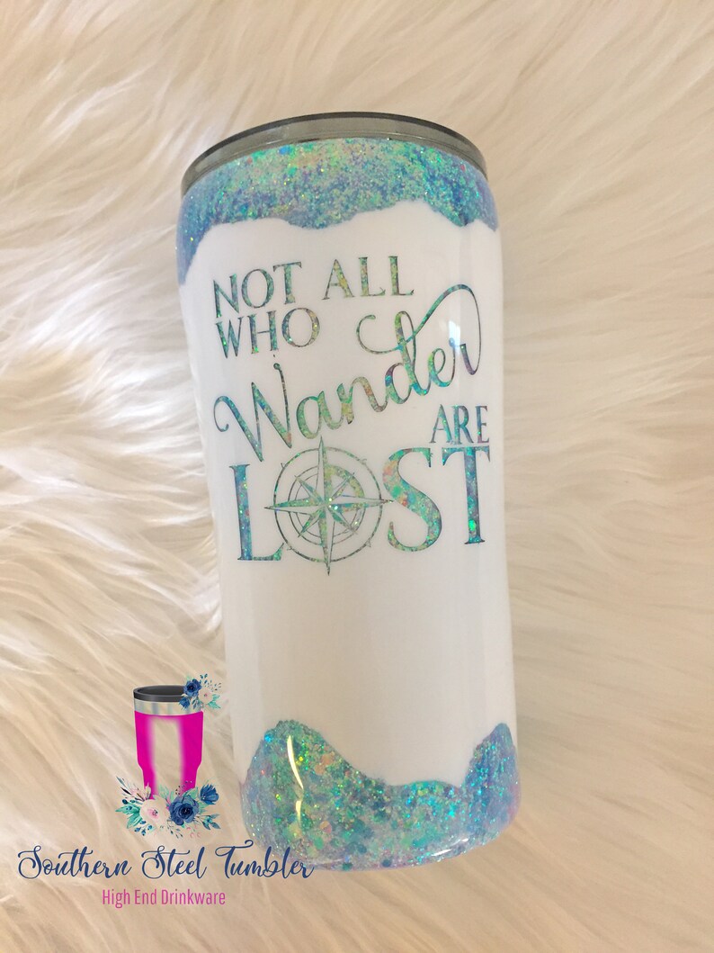 Not all that are lost glitter tumbler geode tumbler home decor hand made custom made
