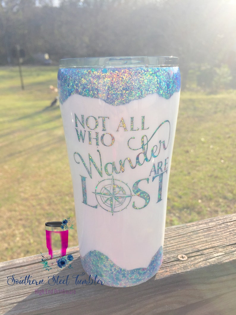 Not all that are lost glitter tumbler geode tumbler home decor hand made custom made
