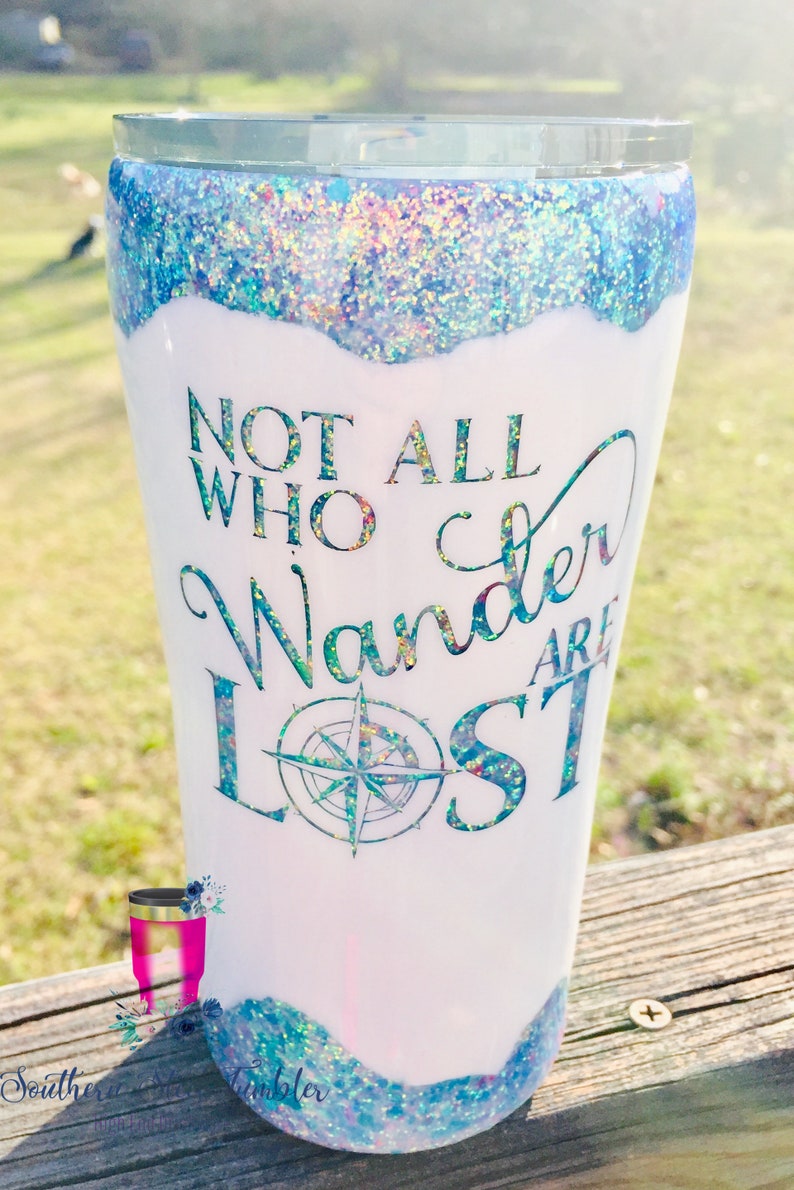 Not all that are lost glitter tumbler geode tumbler home decor hand made custom made