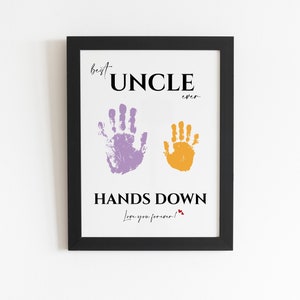 Best UNCLE Ever Hands Down Handprint Art Craft, Christmas Gift for uncle, Father&#39;s Day Gift, Birthday Gift, Toddler Preschool Activity