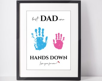 Best DAD Ever Hands Down Handprint Art Craft, Christmas Gift for DAD, Birthday Gift, Handprint Gifts, Toddler Preschool Activity