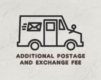 Additional Postage and Exchange Fee