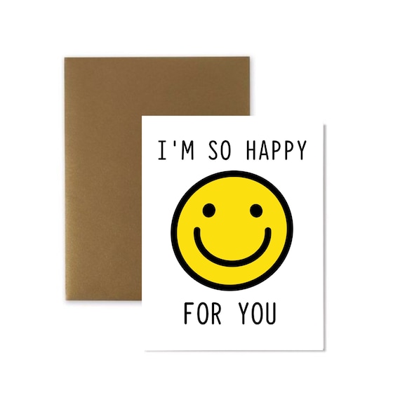 Smiley Face Im So Happy For You Card Congratulations Card Etsy Smiley Face Im So Happy For You Card Congratulations Card Etsy