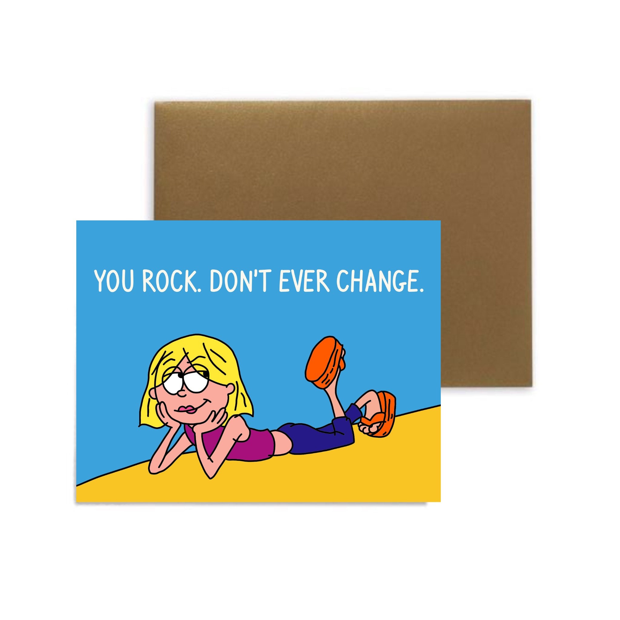You Rock Dont Ever Change Card Friendship Card Birthday - Etsy You Rock Dont Ever Change Card Friendship Card Birthday - Etsy