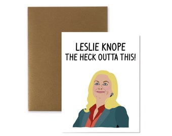 Leslie Knope The Heck Outta This Encouragement Card, Parks & Rec Card