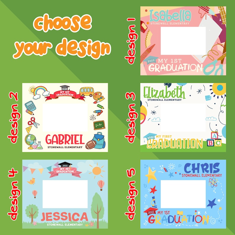 May include: Five different graduation photo frame designs featuring colourful illustrations of school supplies, a bus, a graduation cap, a hot air balloon, a bird, a sun, stars, and a rainbow. Each design has a blank space for a photo and includes the text "My 1st Graduation" and the name of the school, "Stonewall Elementary".