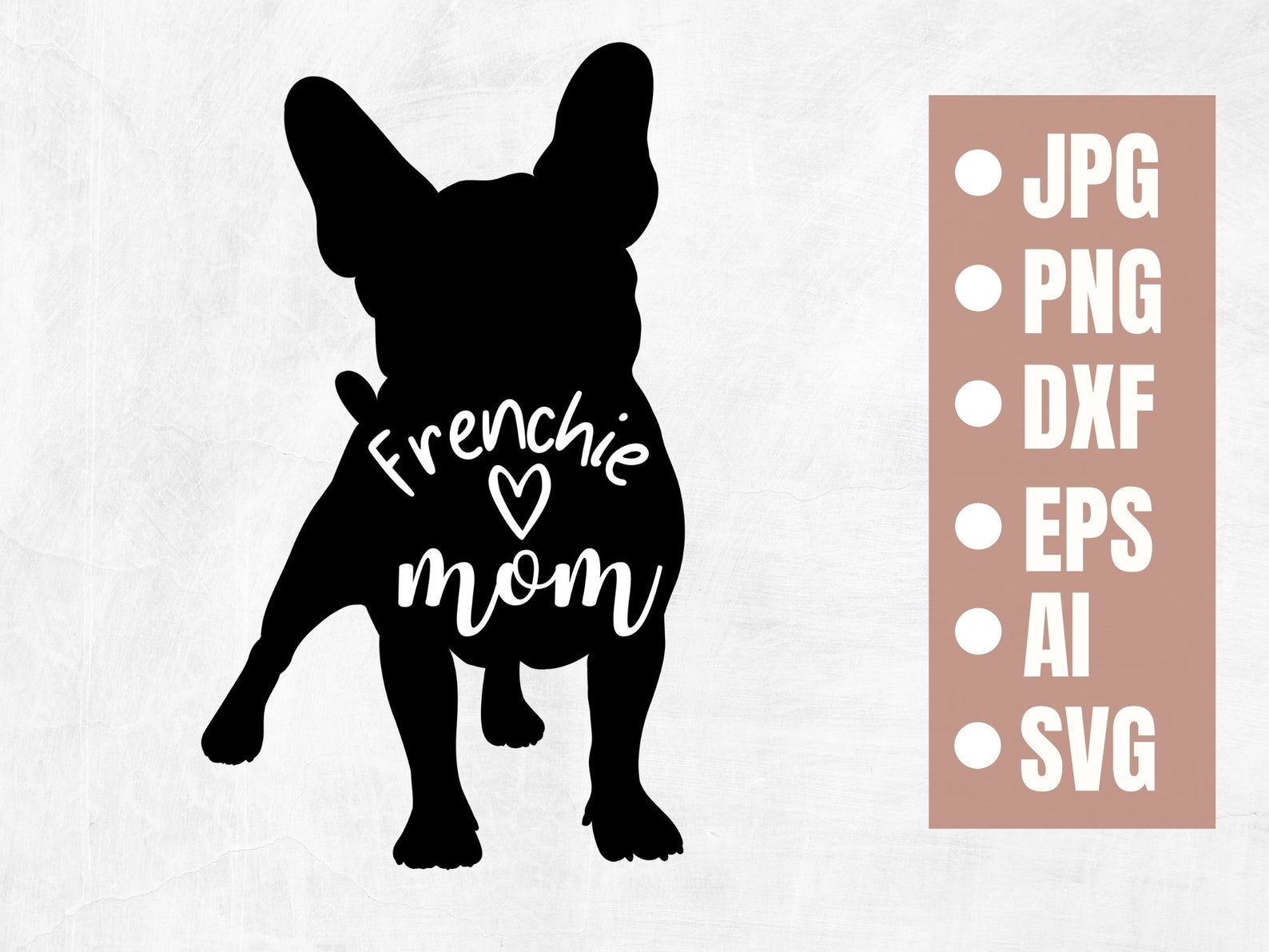 Frenchie Mom SVG Cut File French Bulldog Love svg Frenchie | Etsy