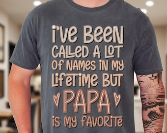 Comfort Colors® Papa Shirt, Funny Papa Graphic Tee, Fathers Day Gift For Grandpa, Papa Is My Favorite T Shirt, Mens Top, Family Gift Idea