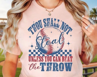 Baseball Shirt, Softball Mom Graphic Tee, Funny Game Day T Shirt, Thou Shall Not Steal Womens Top, Sports Mom Gift Idea, Cute Athletic Style