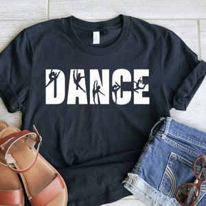 Dance Shirt, Dancer Shirt, Dance Lover Shirt, Dance Teacher Gift, Dancing Shirt, Gift For Dancer, Dance Team Shirt, Ballet Shirt
