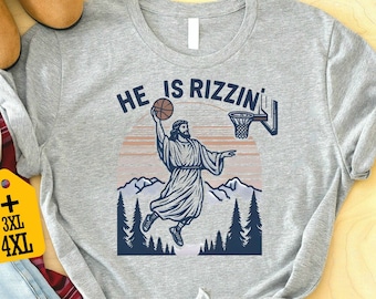 He Is Rizzin&#39; Funny Jesus Playing Basketball Shirt, Retro Y2K Christian Faith Tee, Humor Easter Shirt, Easter Gift,Hilarious Holiday Apparel