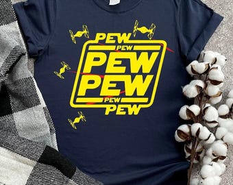 Pew Pew Shirt, Disney Shirt, Funny Star Wars Shirt, Pew Pew With Drone Shirt, Disney Trip Shirt, Video Games Shirt, Disneyland Shirt