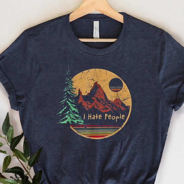 Camping T-shirt, I Hate People Shirt,Wanderlust Shirt,Camper Shirt,Hiking Shirt,Nature Lover Shirt,Outdoor Shirt,Glamping Shirt,Gift For Him