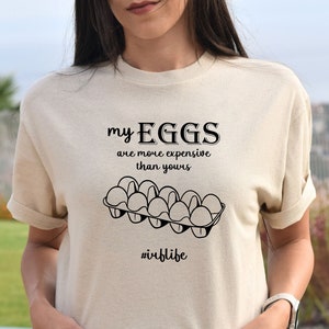 My Eggs Are More Expensive Than Yours Shirt, IVF Shirt, Transfer Day T-shirt, Wife Infertifility Shirt, Egg Retrieval Tee, Funny IVF Gift