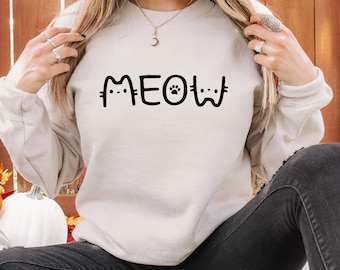 Meow Sweatshirt, Meow Cat sweatshirt, Cat Mom Sweatshirt, Cute Cat Sweatshirt, Funny Sweatshirt, Cat Lover Sweatshirt, Pet Lover Sweatshirt