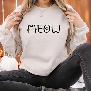 Meow Sweatshirt, Meow Cat sweatshirt, Cat Mom Sweatshirt, Cute Cat Sweatshirt, Funny Sweatshirt, Cat Lover Sweatshirt, Pet Lover Sweatshirt
