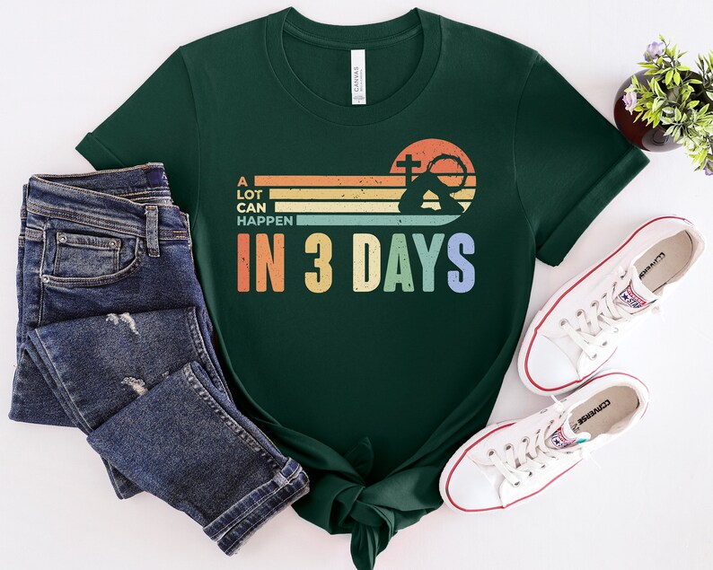 A Lot Can Happens In 3 Days Shirt, Retro Easter Day Shirt, He Is Risen Shirt, Jesus Shirt, Christian Gift, Easter Family Shirt image 2