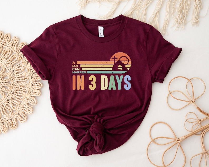 A Lot Can Happens In 3 Days Shirt, Retro Easter Day Shirt, He Is Risen Shirt, Jesus Shirt, Christian Gift, Easter Family Shirt image 4