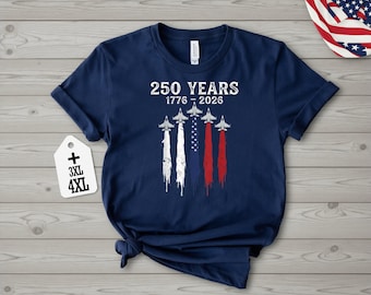 USA 250 Years Shirt, Patriotic Jet Fighter Shirt, America 250th Anniversary Shirt, Independence Day Tee, USA 1776-2026 Shirt