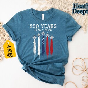 USA 250 Years Shirt, Patriotic Jet Fighter Shirt, America 250th Anniversary Shirt, Independence Day Tee, USA 1776-2026 Shirt image 5
