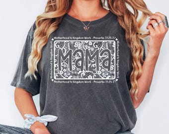 Comfort Colors® Mama Christian Shirt, Motherhood Is Kingdom Work Shirt, Proverbs 31 Shirt, Religious Mama Shirt, Bible Verse Mom Gift