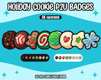 May include: A set of eight digital cookie badges featuring various holiday-themed designs, including a chocolate chip cookie, a peppermint cookie, a gingerbread man, a swirl cookie, a green sprinkle cookie, a heart-shaped cookie, a star-shaped cookie, and a snowflake cookie. The badges are in a row on a blue background with the text "Holiday Cookie P2U Badges" and "Do not copy/trace/steal" at the bottom.