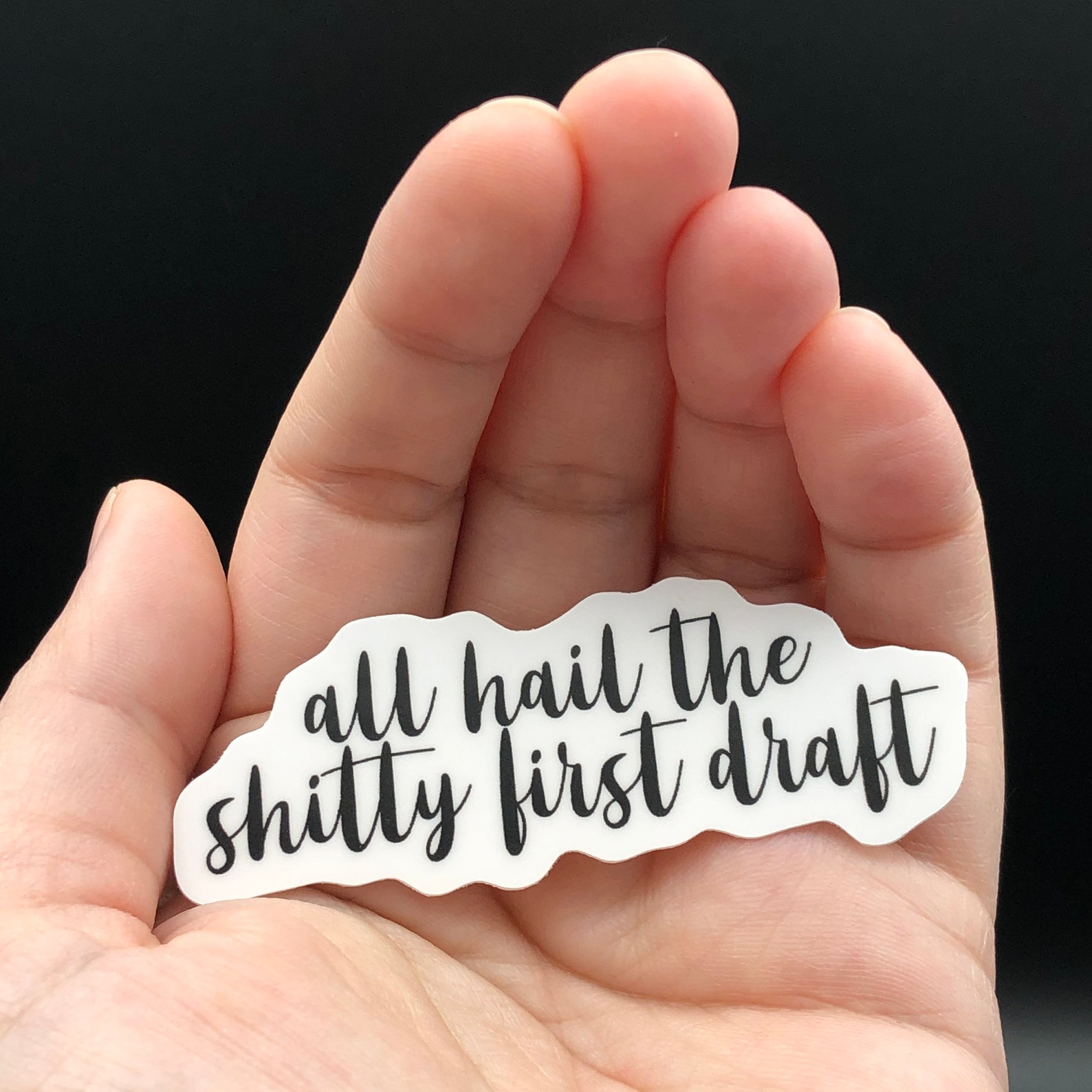 All hail the shitty first draft sticker writer sticker | Etsy