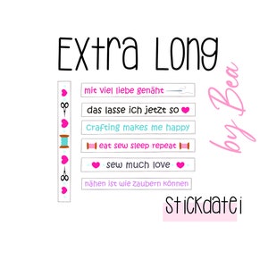 Könnte beinhalten: Eine digitale Stickdatei mit dem Text "Extra Long" in Schwarz, "mit viel liebe genäht" in Hellblau, "das lasse ich jetzt so" in Rosa, "Crafting makes me happy" in Türkis, "eat sew sleep repeat" in Rosa, "sew much love" in Rosa, "nähen ist wie zaubern können" in Hellblau, "by Bea" in Rosa und "Stickdatei" in Rosa.