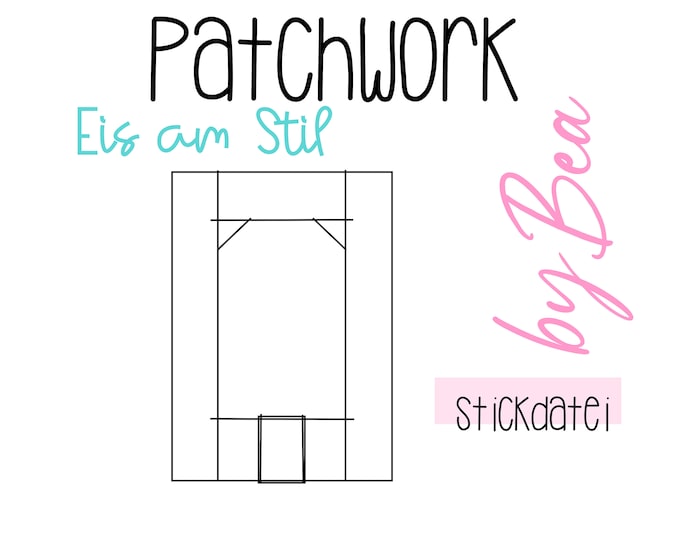 Stickdatee "Patchwork - Eis am Stil""