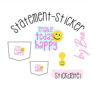 Stickdatei "Statement-Sticker - Make today happy"