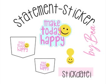Embroidery file "Statement Sticker - Make today happy"