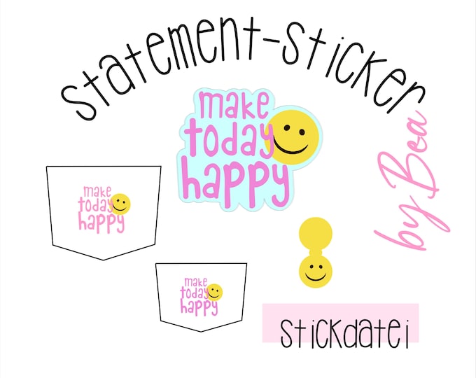 Embroidery file "Statement Sticker - Make today happy"