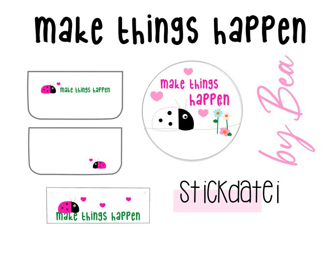 Stickdatei "make things happen"