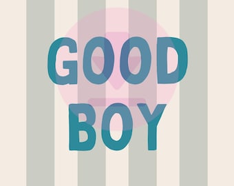 Printdesign "good boy"
