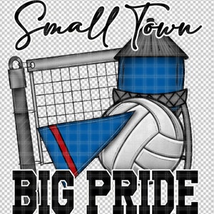 May include: A digital illustration of a volleyball net with a volleyball and a water tower. The text "Small Town Big Pride" is written in black and white letters with a red outline. The text "You customize it as you like" is written in black letters. The text "Recolor - Name - Whatever you want" is written in black letters.