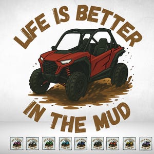 Life Is Better In The Mud PNG: UTV Clipart Bundle (Digital Download)