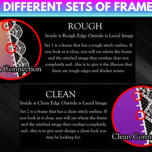 May include: An image showcasing two frame designs: "Rough" and "Clean." The "Rough" frame has a rough stitch outline, while the "Clean" frame has a clean stitch outline. Each frame features a circular design with a white lace pattern. Text explains the differences.