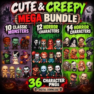 May include: A digital graphic bundle featuring 36 horror-themed character PNGs, including classic monsters and horror icons. The text reads CUTE & CREEPY MEGA BUNDLE, 10 CLASSIC MONSTERS, 12 HORROR CHARACTERS, 14 HORROR CHARACTERS, 36 CHARACTER PNGS, and DIGITAL DOWNLOAD.