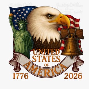 May include: A patriotic design featuring a bald eagle, the Statue of Liberty, and the Liberty Bell, set against the American flag. The words "United States of America" are displayed on a banner, with the years 1776 and 2026 below.