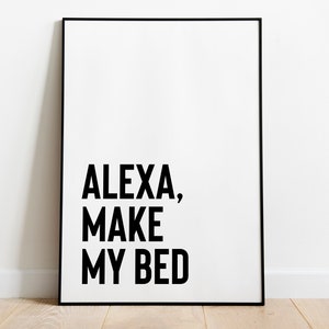 Alexa Phrase Print, pościel mi łóżko, śmieszne wydruki do sypialni, cytaty ze sztuki sypialni, wydruki sypialni