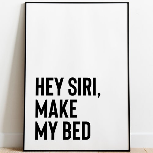 Hey Siri Make My Bed Print Funny Bedroom Printables Bedroom Etsy