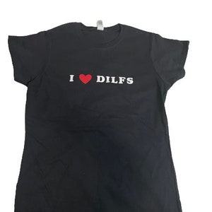 I <3 DILFS Baby Tee