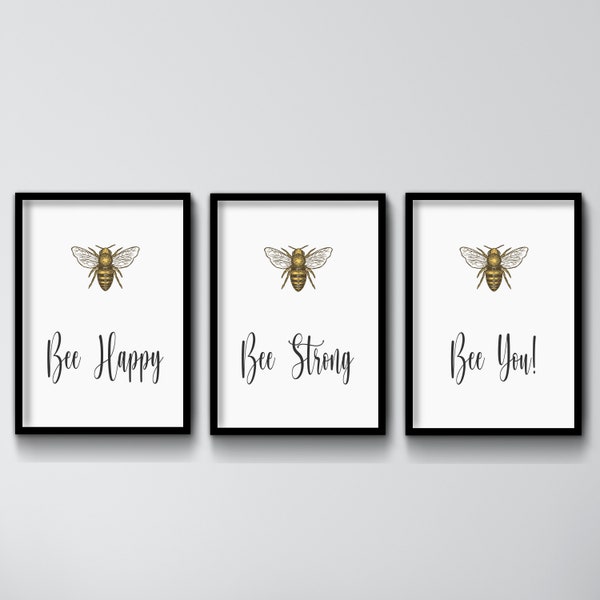 Bee Happy Bee Strong Bee You!, Bee Picture, Honey Bee Wall Art Print, home décor, Nursery, New Cottage, Bee Gift for her, Set of 3 Prints