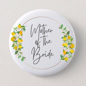 Main Squeeze Bridal Button Pin (1.5”) - Mother Of The Bride Pin - Bridal Button Pin - Lemon Bridal Shower - Lemon Themed Bridal Shower Favor