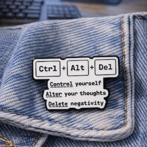 Ctrl Alt Del Enamel Pin – Motivational Tech Humor Programmer Gift