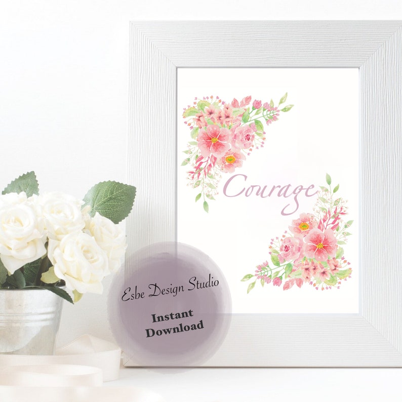 Courage Printable Watercolor Flowers Flower Printable Etsy