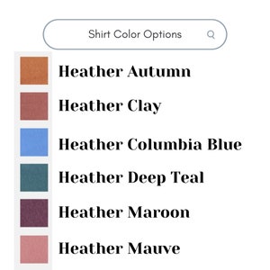 Puede incluir: Seis muestras de color para una camisa, que muestran Heather Autumn, Heather Clay, Heather Columbia Blue, Heather Deep Teal, Heather Maroon y Heather Mauve.