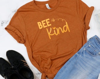 Bee Kind Shirt, Be Kind Shirt, Teacher Shirt, Kindness Matters Shirt, Women's Shirt, Bee, Shirt, Women's