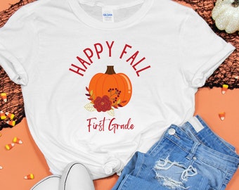 Happy Fall First Grade Teacher Shirt, Fall Teacher Shirt, Personalized Teacher Shirt, Customized Teacher Shirt, Elementary School Teacher